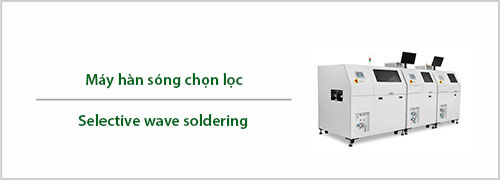 Máy hàn sóng chọn lọc